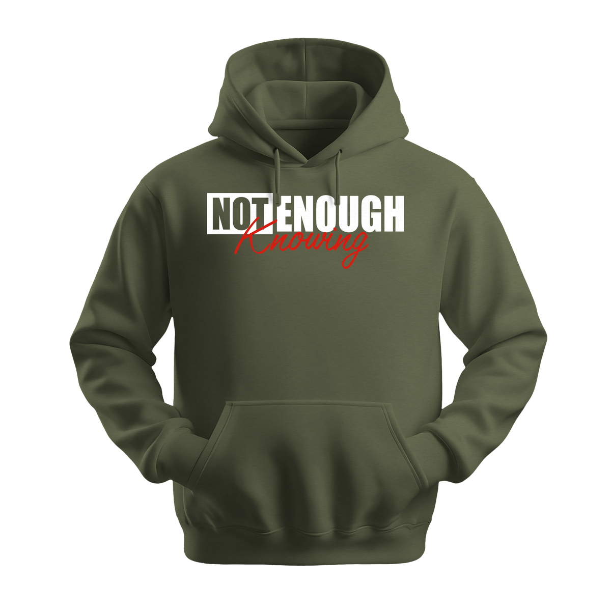 Not Enough Knowing - Unisex Hoodie - Streetwear Hoodie - Military Green