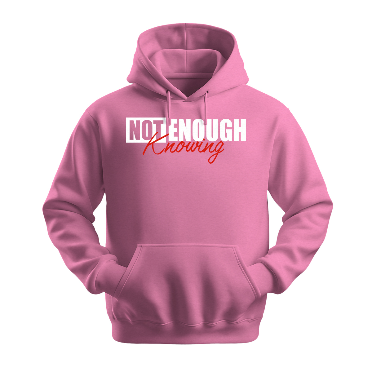 Not Enough Knowing - Unisex Hoodie - Streetwear Hoodie - Safety Pink
