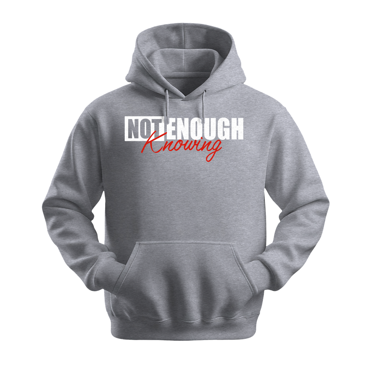 Not Enough Knowing - Unisex Hoodie - Streetwear Hoodie - Sports Grey