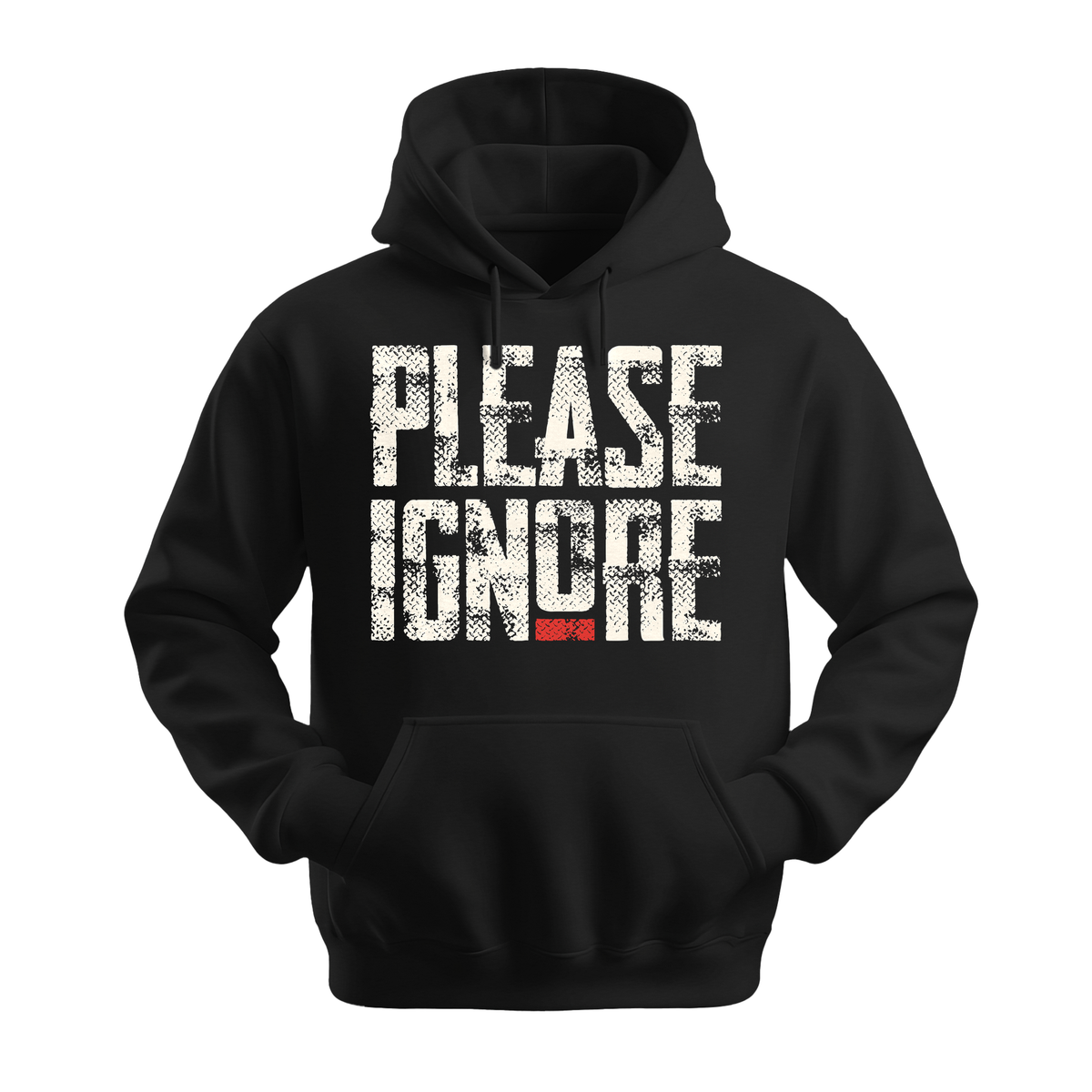 Please Ignore - Unisex Hoodie - Streetwear Hoodie - Black