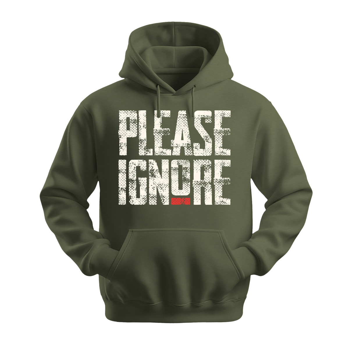 Please Ignore - Unisex Hoodie - Streetwear Hoodie - Military Green