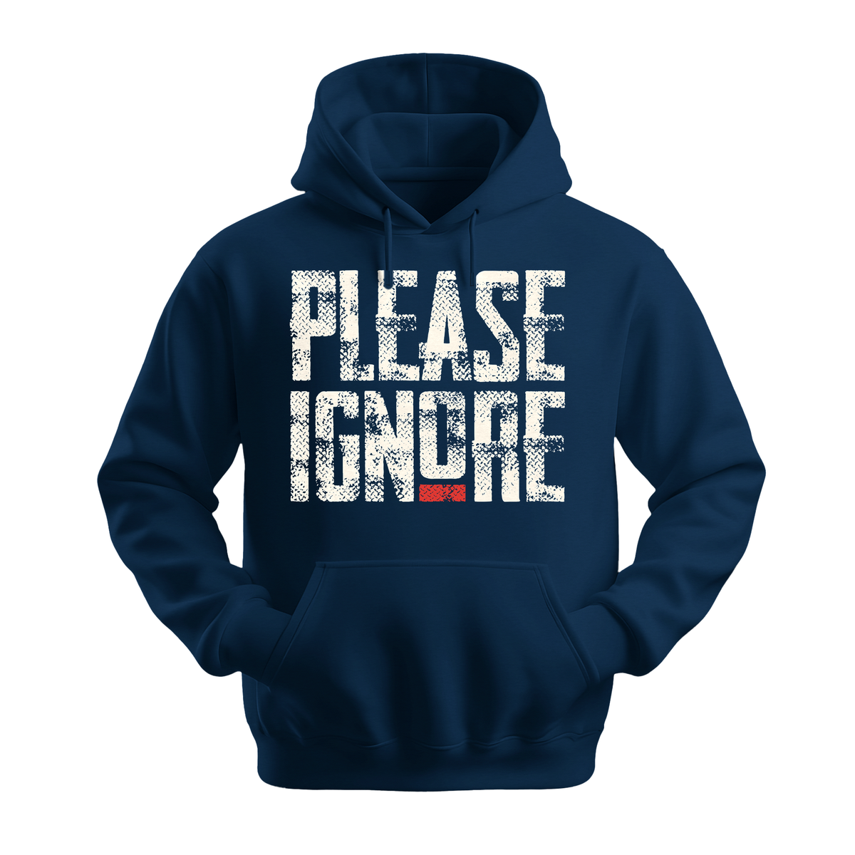 Please Ignore - Unisex Hoodie - Streetwear Hoodie - Navy