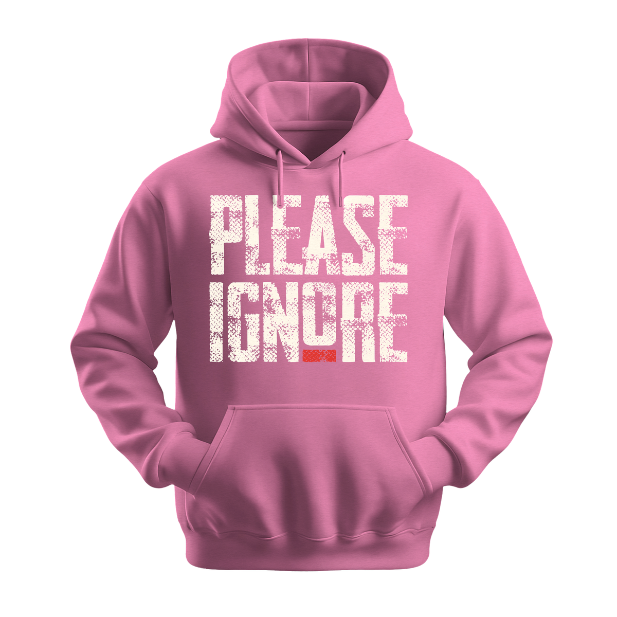 Please Ignore - Unisex Hoodie - Streetwear Hoodie - Safety Pink