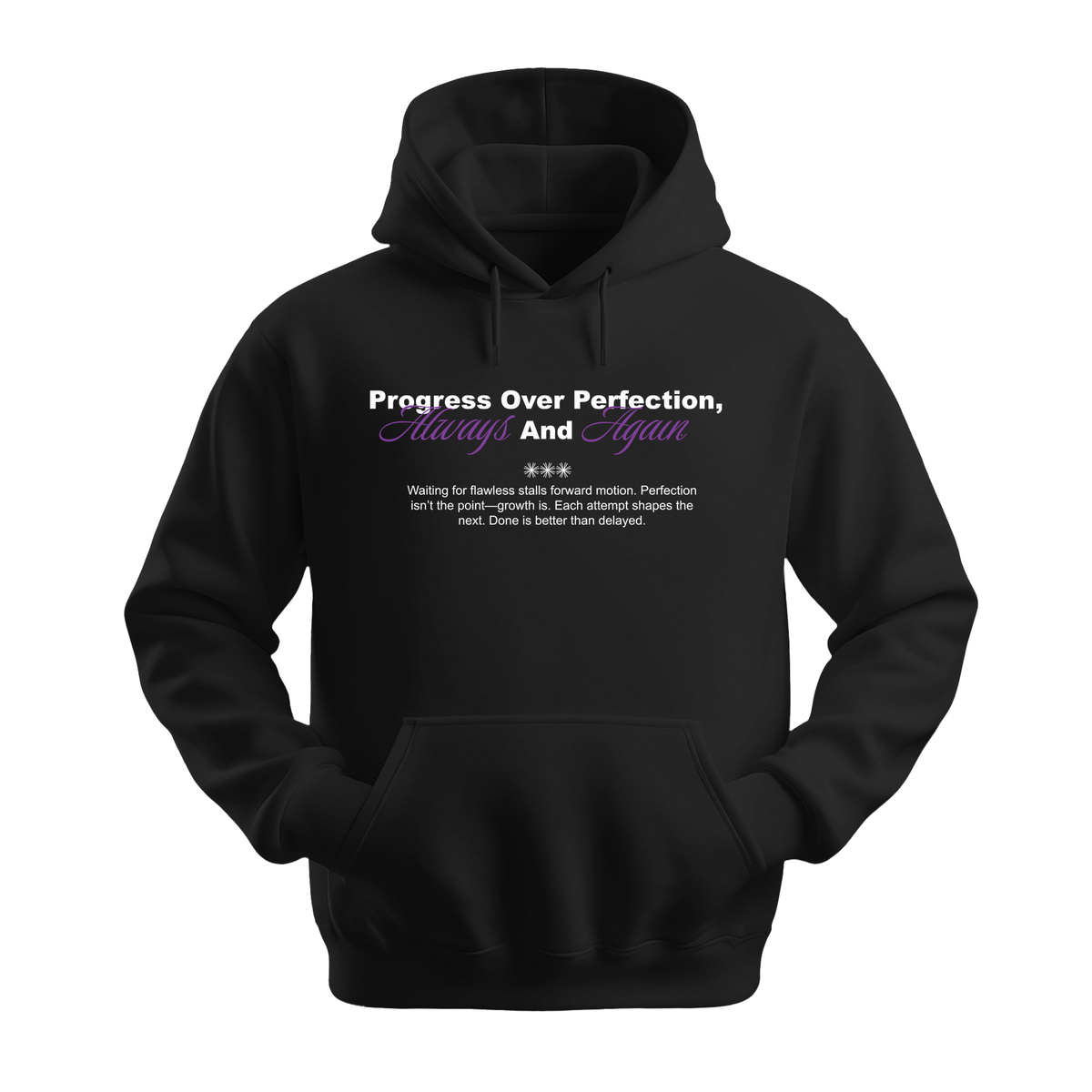 Progress Over Perfection, Always and Again - Unisex Hoodie - Motivation Hoodie - Black