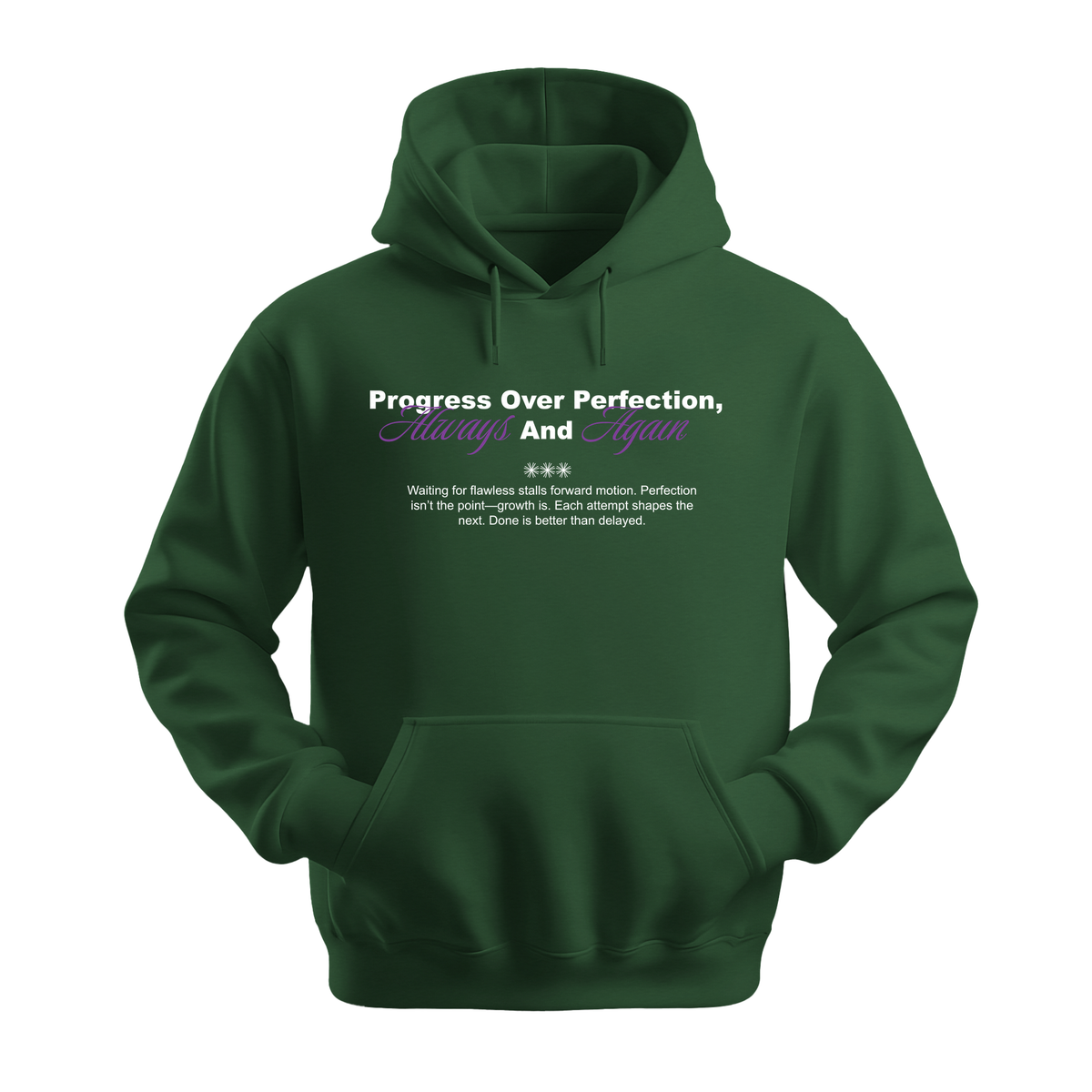 Progress Over Perfection, Always and Again - Unisex Hoodie - Motivation Hoodie - Forest Green