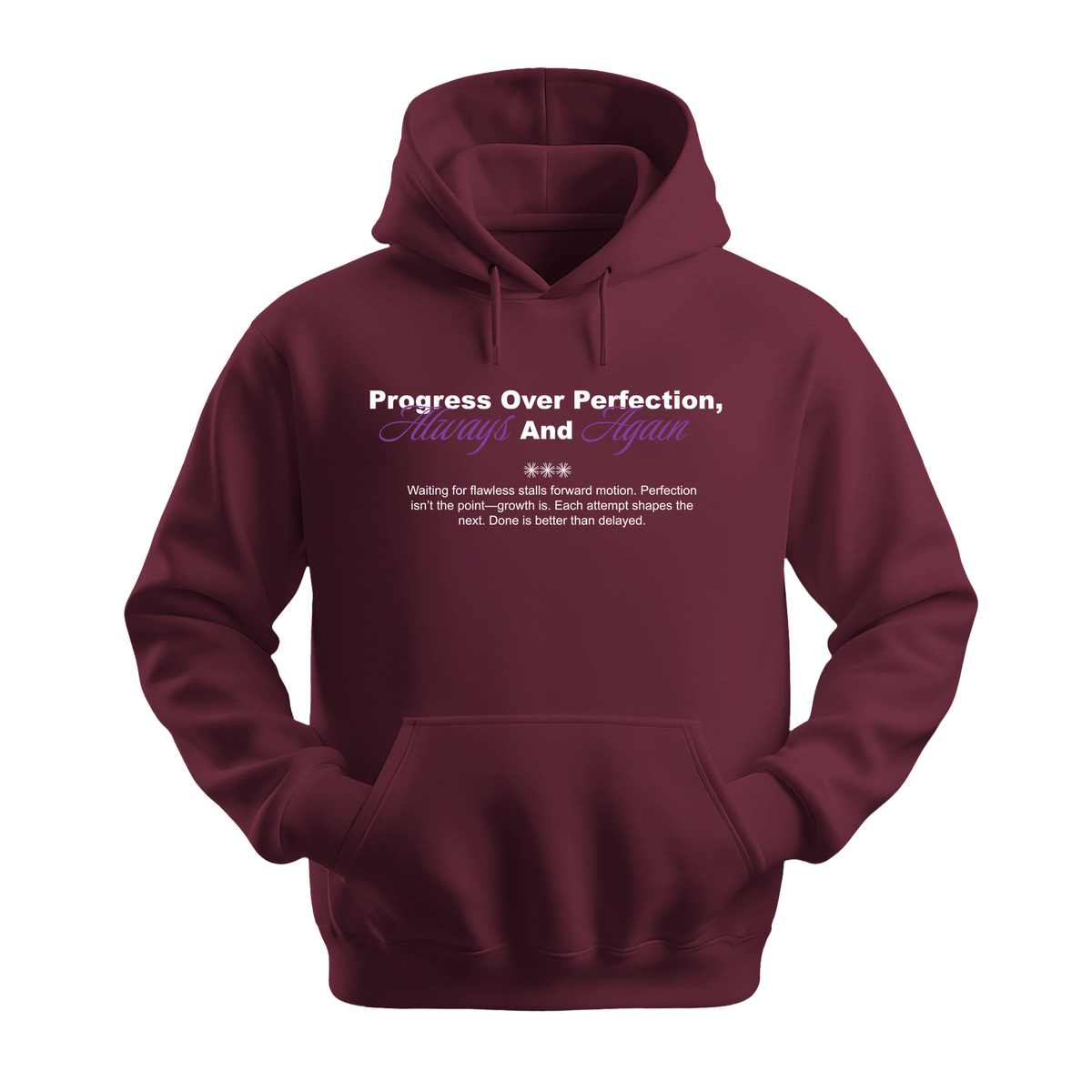 Progress Over Perfection, Always and Again - Unisex Hoodie - Motivation Hoodie - Maroon