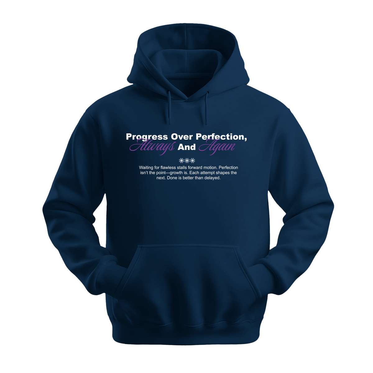 Progress Over Perfection, Always and Again - Unisex Hoodie - Motivation Hoodie - Navy