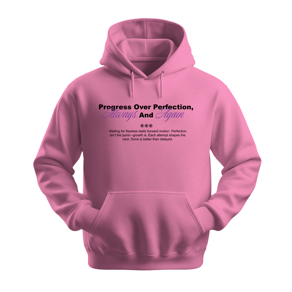 Progress Over Perfection, Always and Again - Unisex Hoodie - Motivation Hoodie - Safety Pink