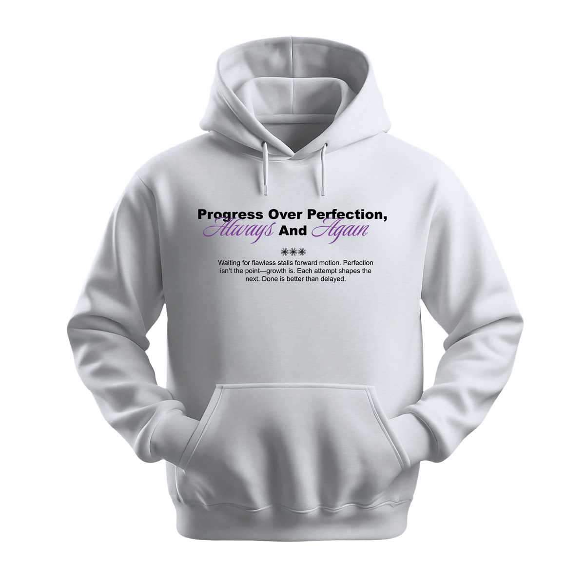 Progress Over Perfection, Always and Again - Unisex Hoodie - Motivation Hoodie - White