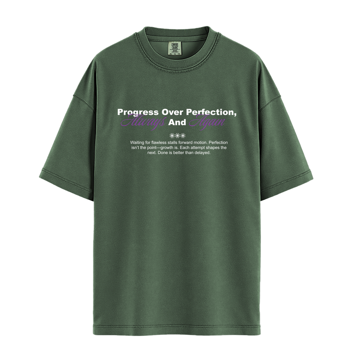 Progress Over Perfection, Always and Again - Unisex T-Shirt - Premium Comfort Colors - Moss