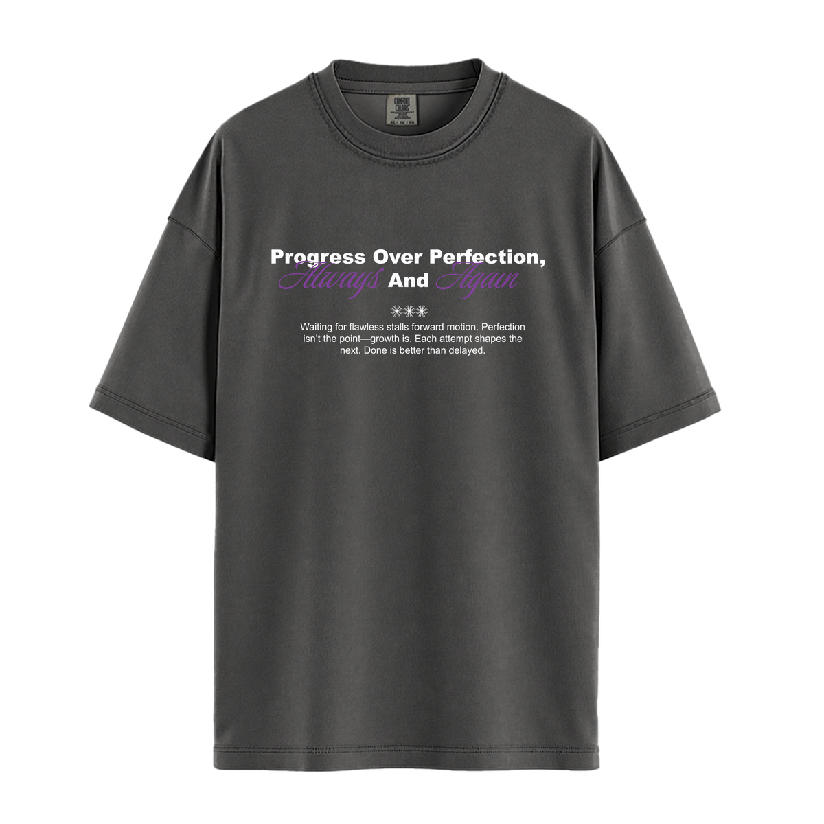 Progress Over Perfection, Always and Again - Unisex T-Shirt - Premium Comfort Colors - Pepper