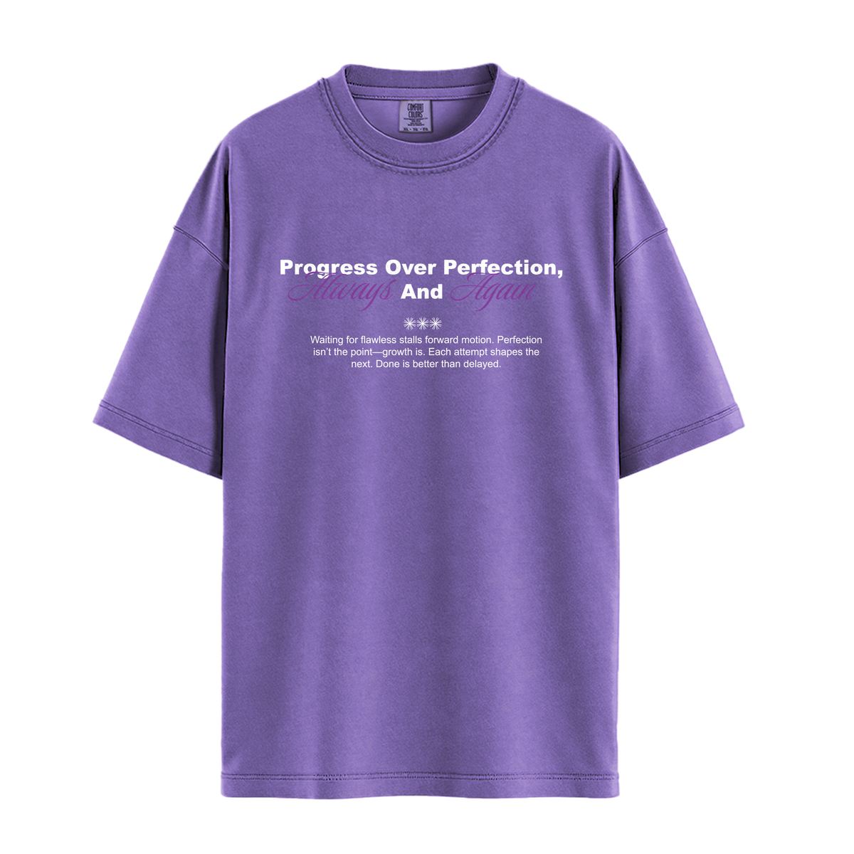 Progress Over Perfection, Always and Again - Unisex T-Shirt - Premium Comfort Colors - Violet