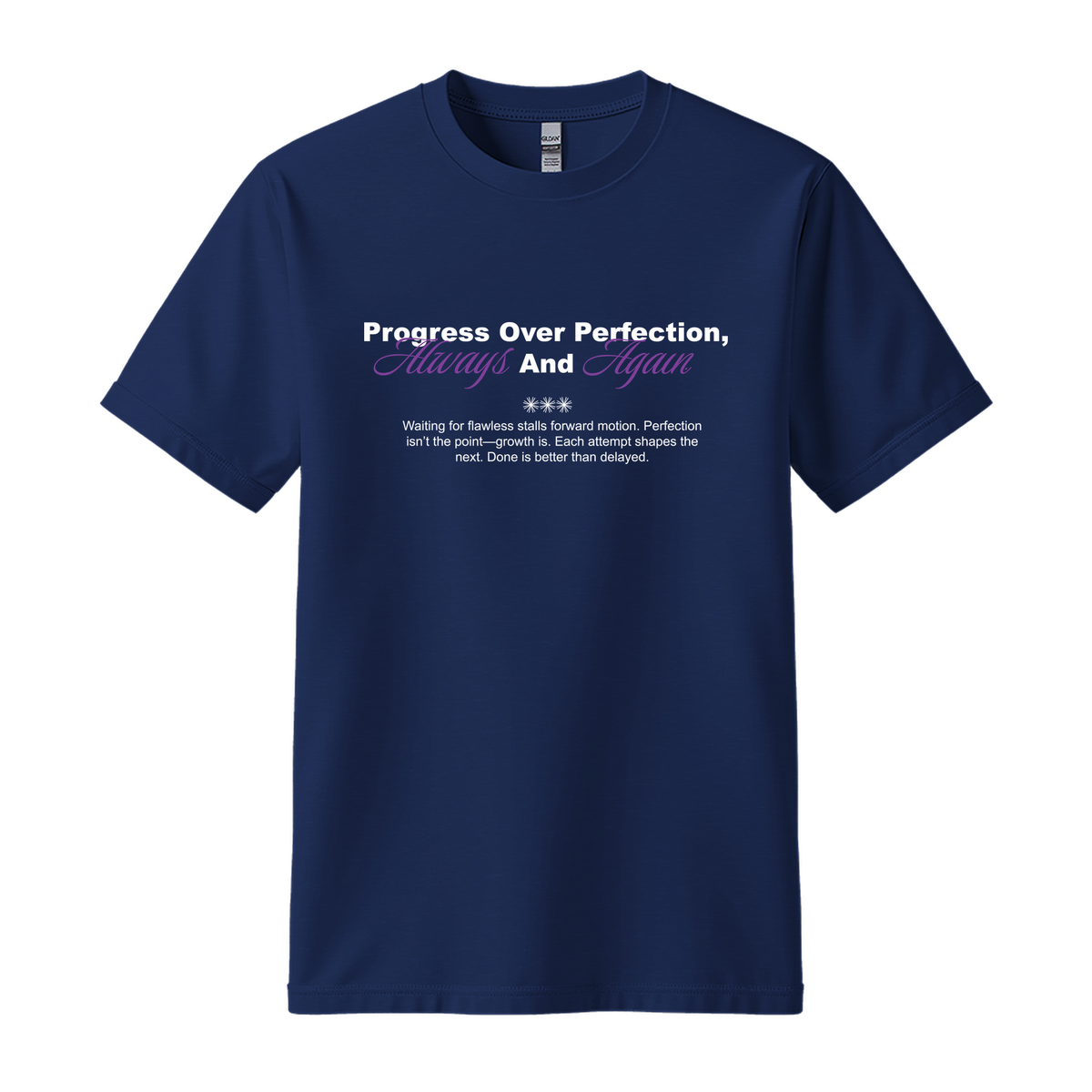 Progress Over Perfection, Always and Again - Unisex T-Shirt - Motivation Tshirt - Navy