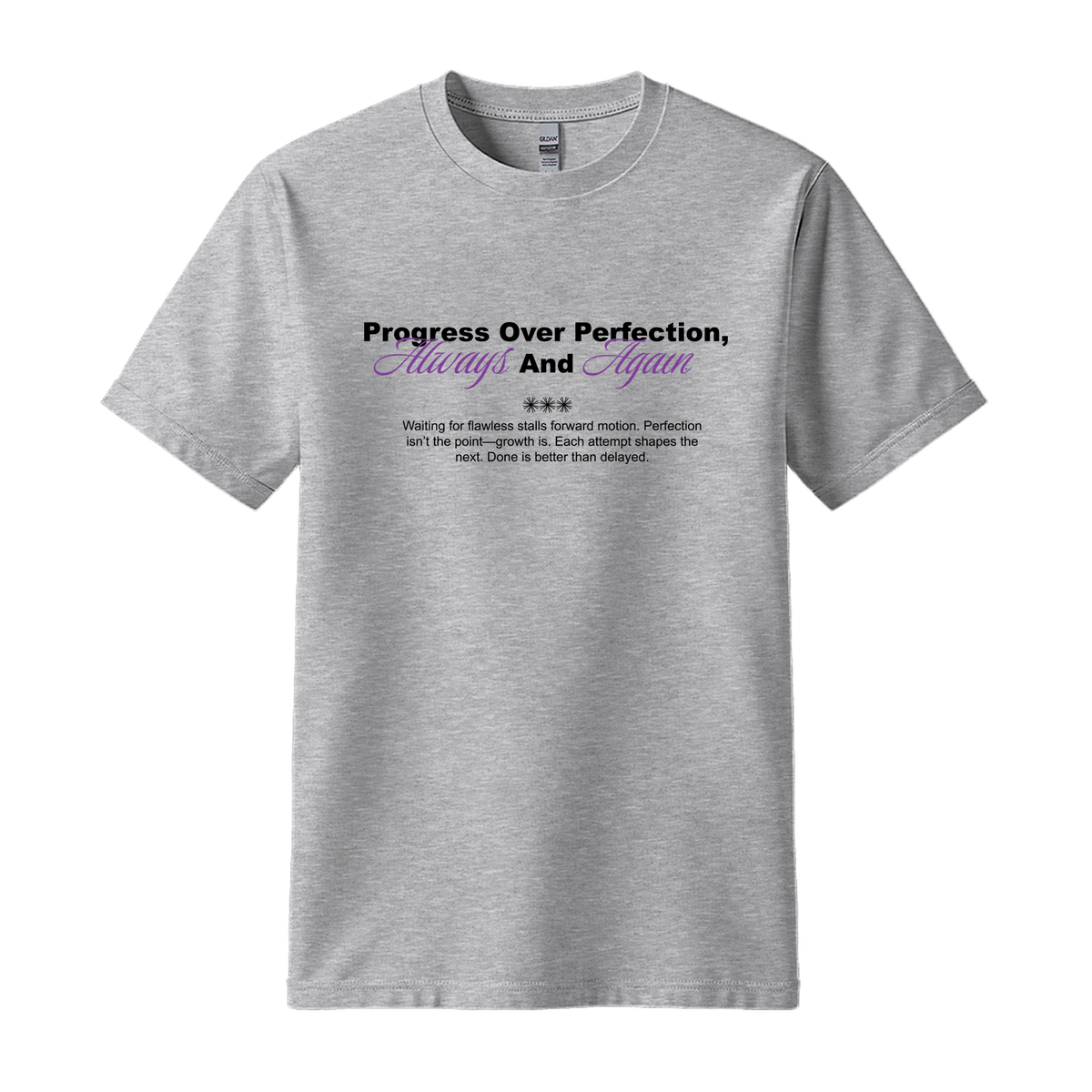 Progress Over Perfection, Always and Again - Unisex T-Shirt - Motivation Tshirt - Sport Grey