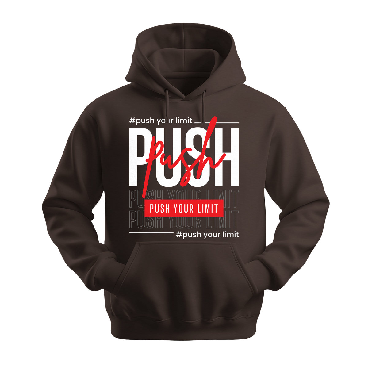 Push Your Limit - Unisex Hoodie - Motivation Hoodie - Dark Chocolate