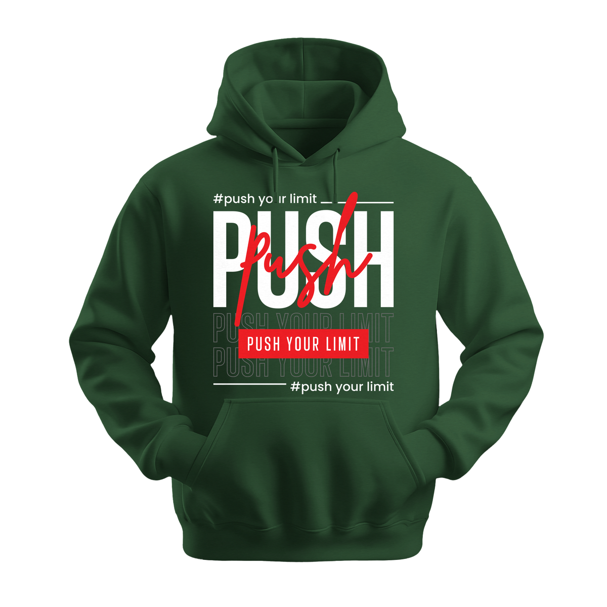 Push Your Limit - Unisex Hoodie - Motivation Hoodie - Forest Green