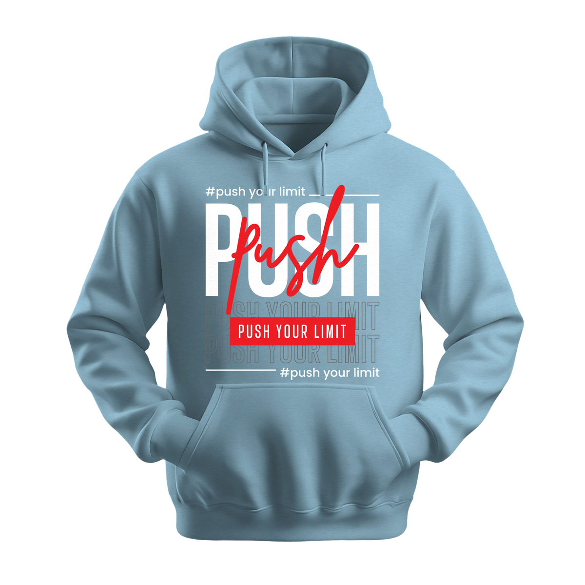 Push Your Limit - Unisex Hoodie - Motivation Hoodie - Light Blue