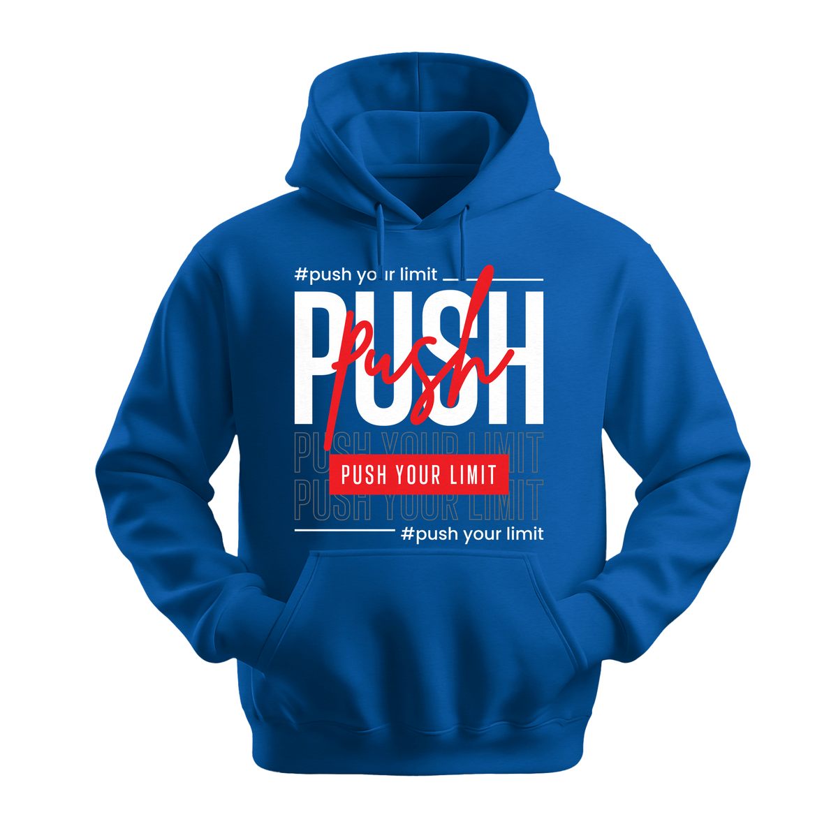 Push Your Limit - Unisex Hoodie - Motivation Hoodie - Royal