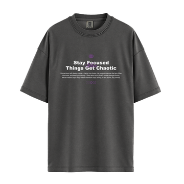 Stay Focused When Things Get Chaotic - Unisex T-Shirt - Premium Comfort Colors - Pepper