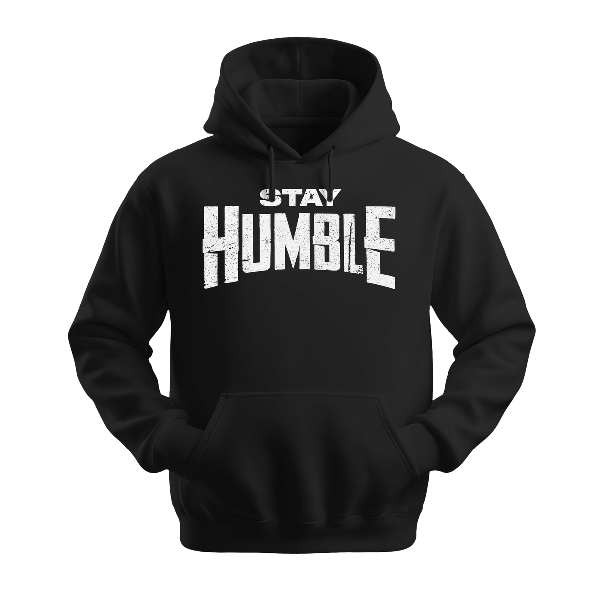 Stay Humble - Unisex Hoodie - Motivation Hoodie - Black