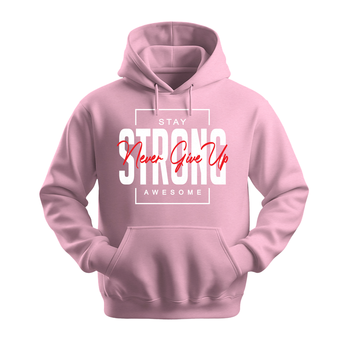 Stay Strong Awesome - Unisex Hoodie - Motivation Hoodie - Light Pink