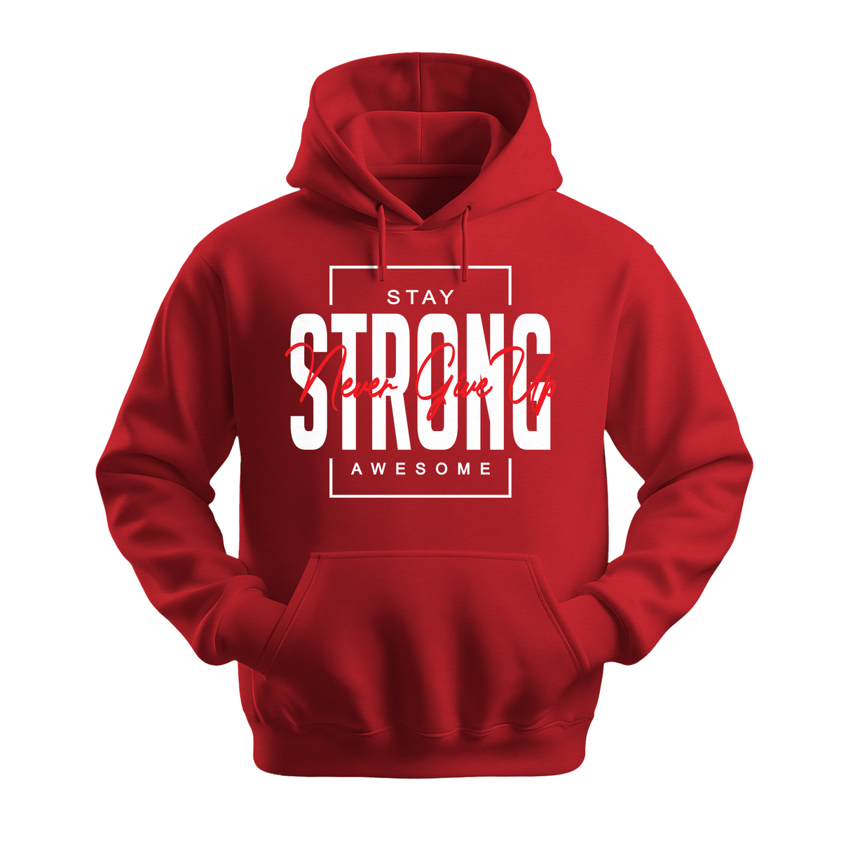 Stay Strong Awesome - Unisex Hoodie - Motivation Hoodie - Red