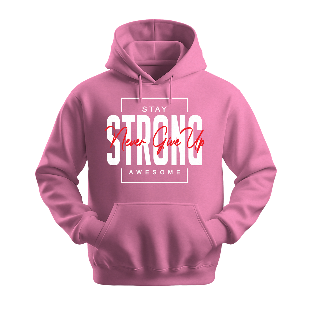 Stay Strong Awesome - Unisex Hoodie - Motivation Hoodie - Safety Pink