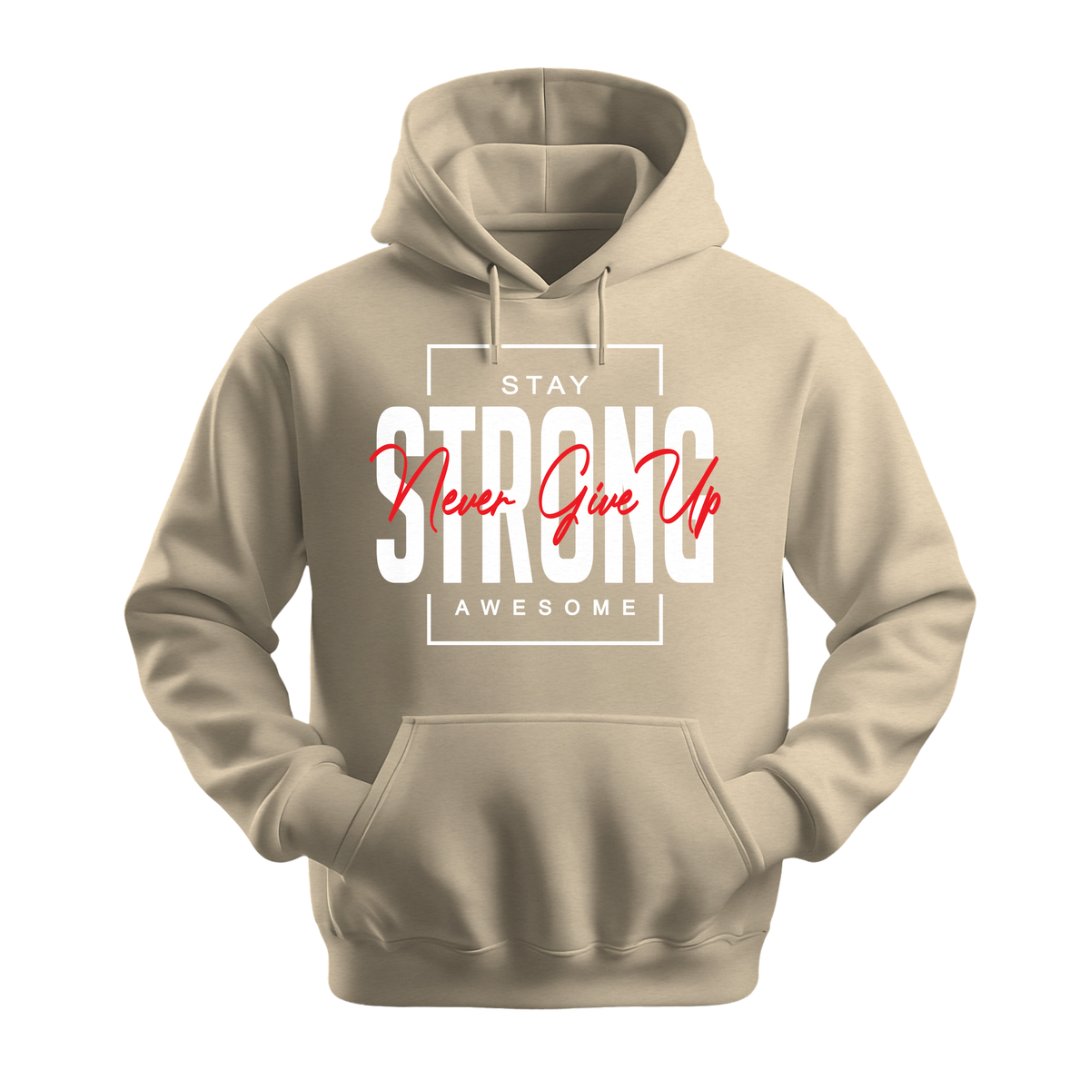 Stay Strong Awesome - Unisex Hoodie - Motivation Hoodie - Sand