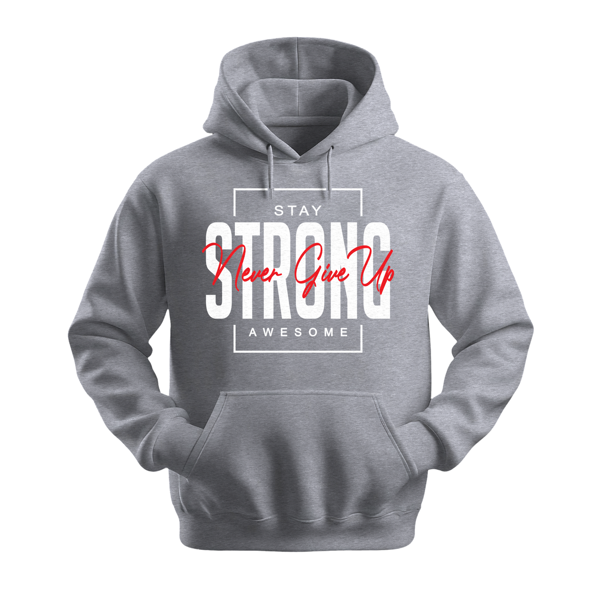 Stay Strong Awesome - Unisex Hoodie - Motivation Hoodie - Sports Grey