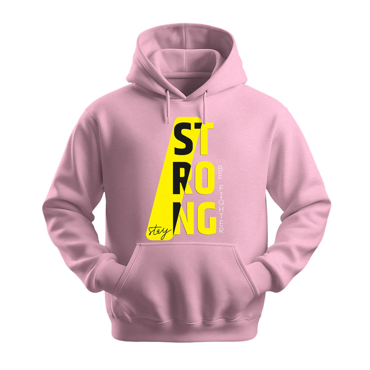 Stay Strong Be Fighter - Unisex Hoodie - Motivation Hoodie - Light Pink