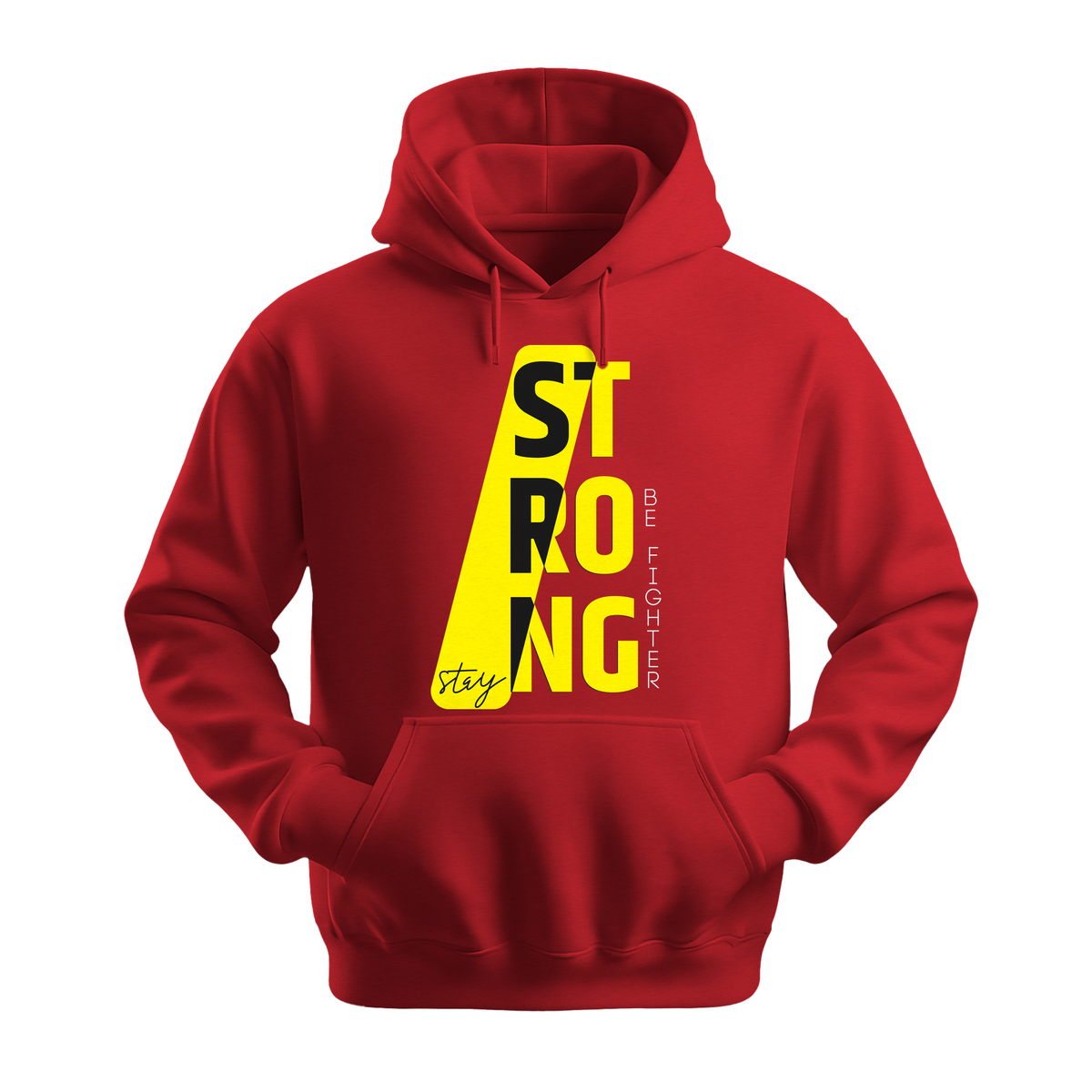 Stay Strong Be Fighter - Unisex Hoodie - Motivation Hoodie - Red