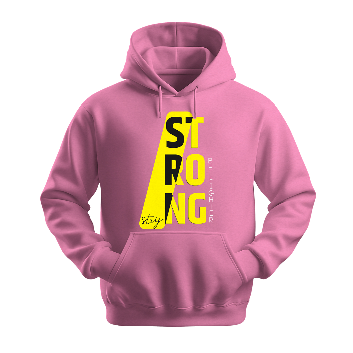 Stay Strong Be Fighter - Unisex Hoodie - Motivation Hoodie - Safety Pink