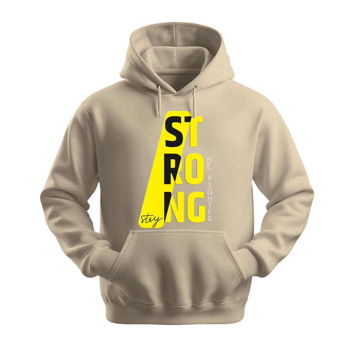 Stay Strong Be Fighter - Unisex Hoodie - Motivation Hoodie - Sand