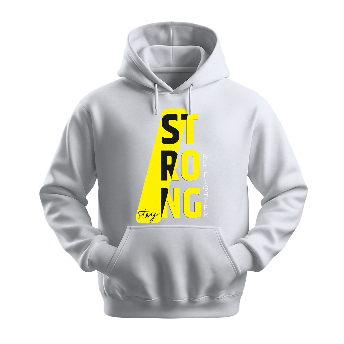 Stay Strong Be Fighter - Unisex Hoodie - Motivation Hoodie - White