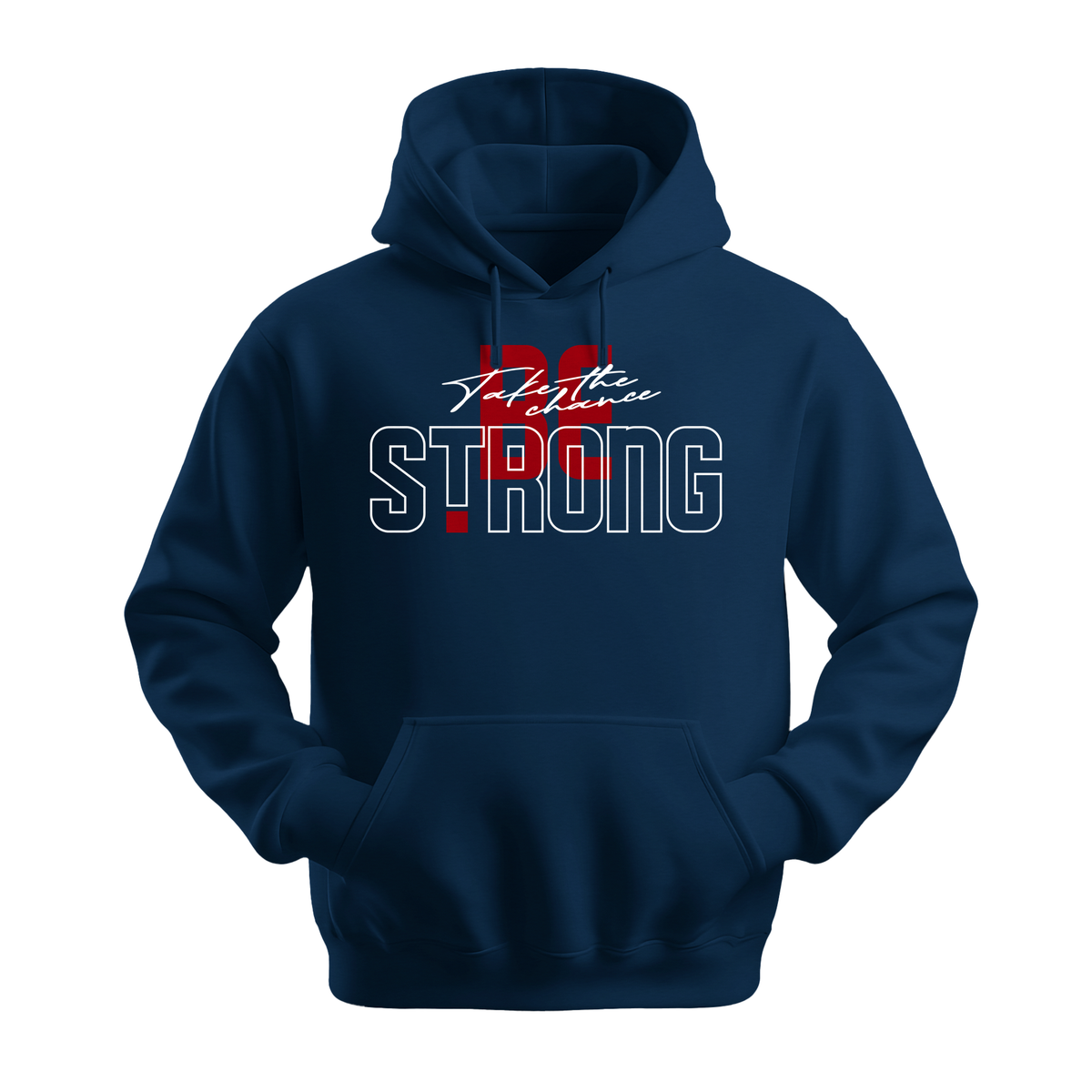 Take The Chance Be Strong - Unisex Hoodie - Motivation Hoodie - Navy
