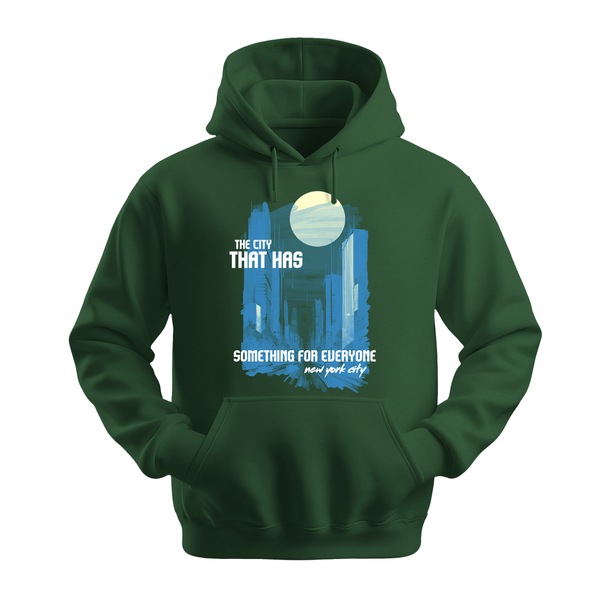The City That Has Something For Everyone - Unisex Hoodie - City Hoodie - Forest Green