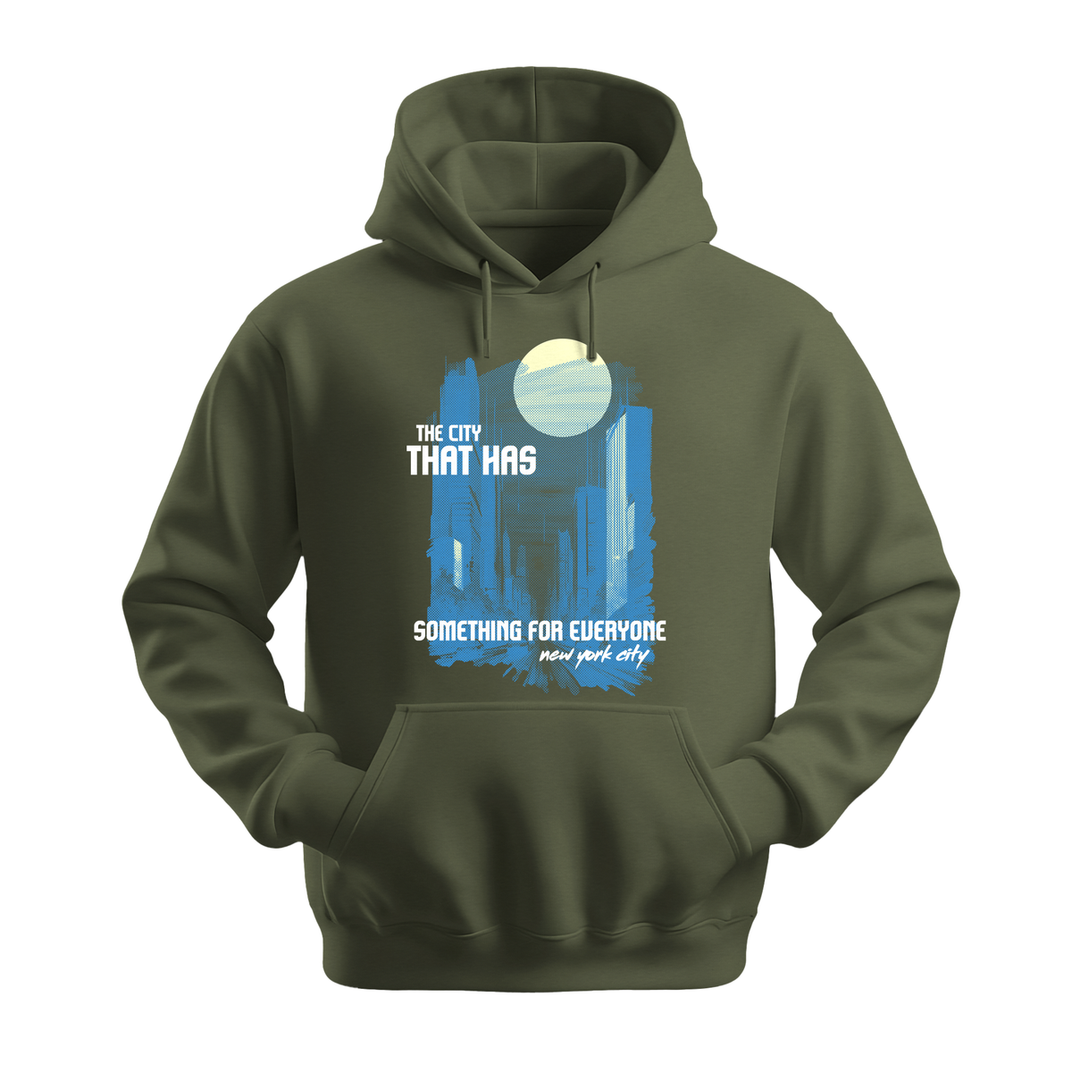 The City That Has Something For Everyone - Unisex Hoodie - City Hoodie - Military Green