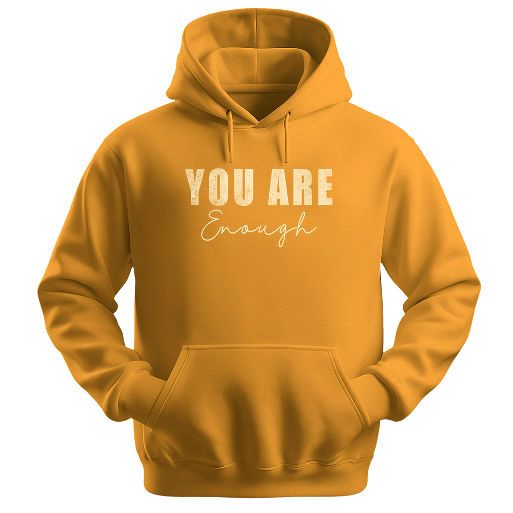 You Are Enough - Unisex Hoodie - Typography Hoodie - Gold