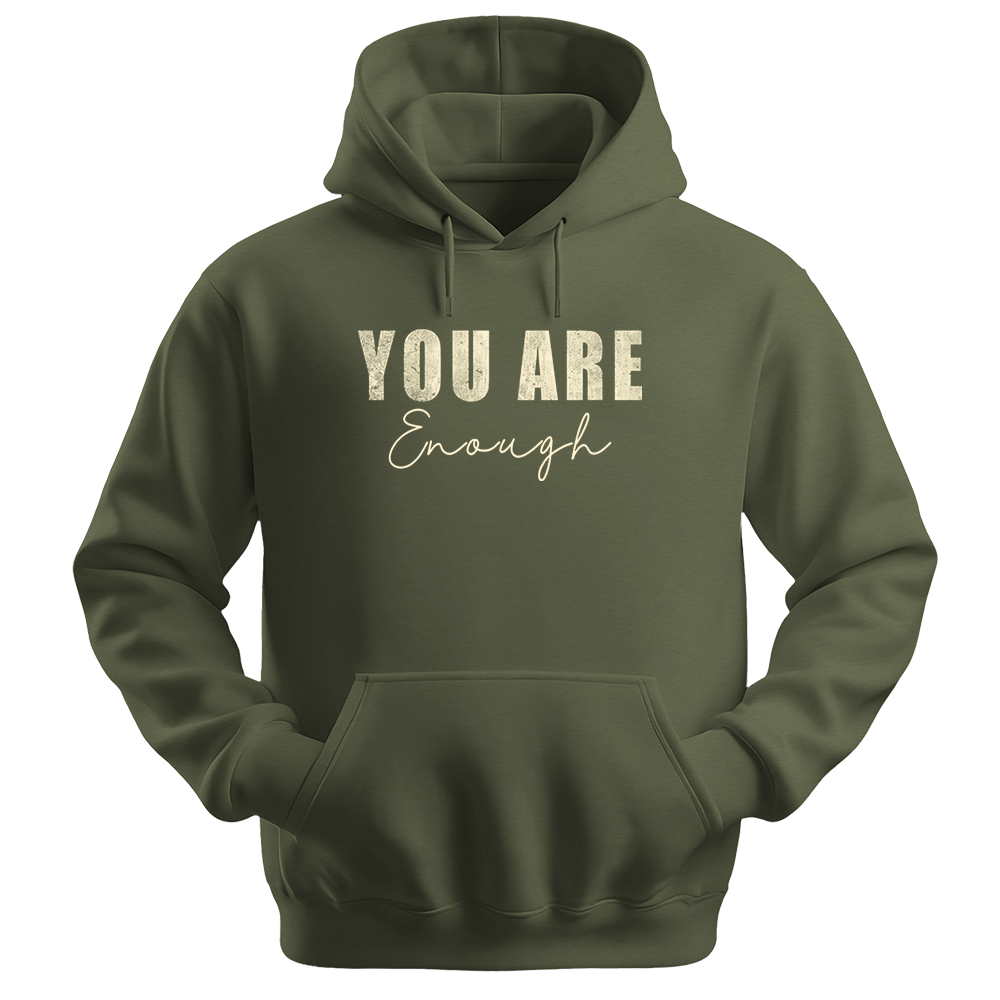 You Are Enough - Unisex Hoodie - Typography Hoodie - Military Green