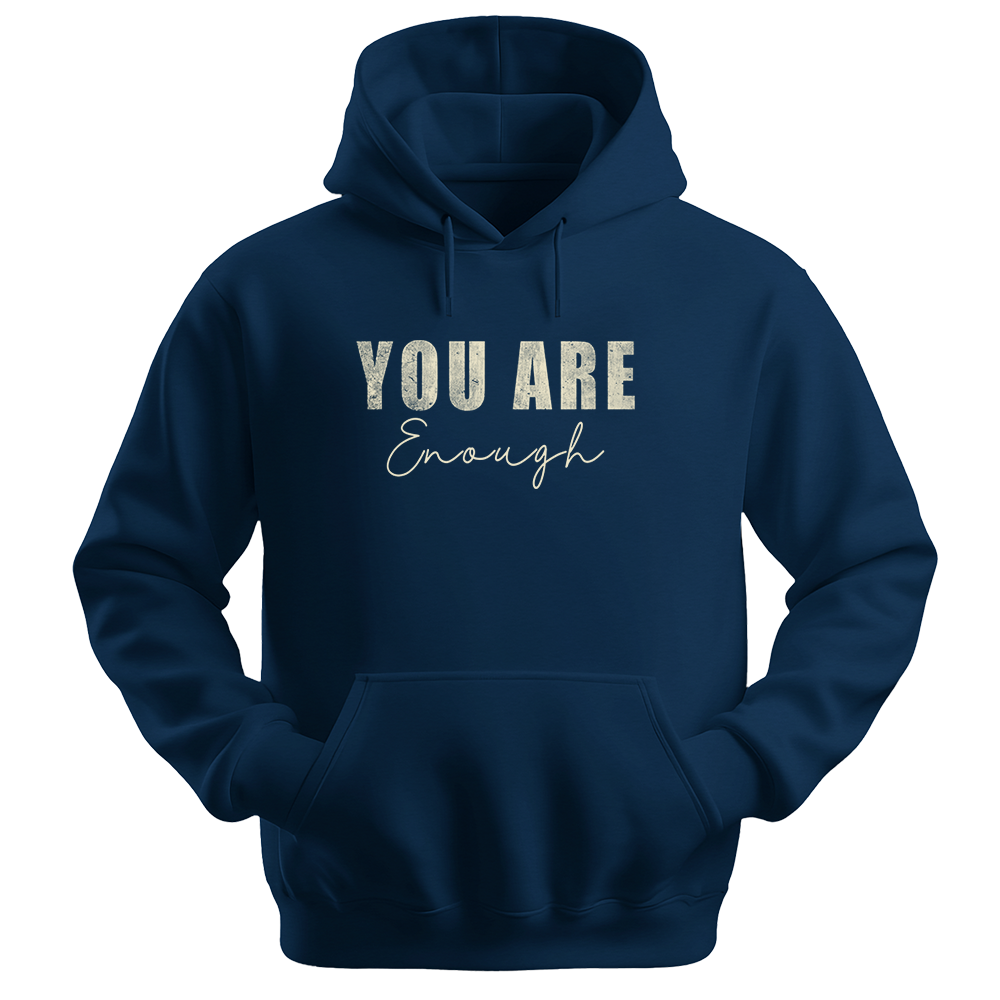 You Are Enough - Unisex Hoodie - Typography Hoodie - Navy