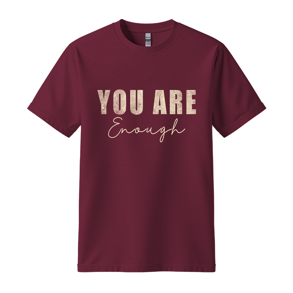 You Are Enough - Unisex T-Shirt - Typography Tee - Maroon