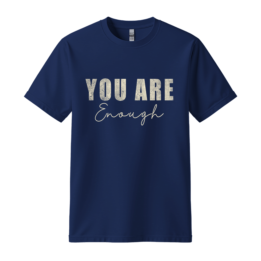 You Are Enough - Unisex T-Shirt - Typography Tee - Navy