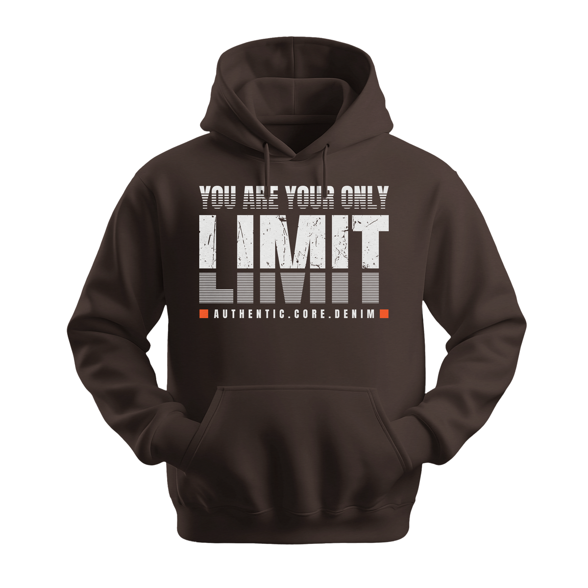 You Are Your Only Limit - Unisex Hoodie - Motivation Hoodie - Dark Chocolate