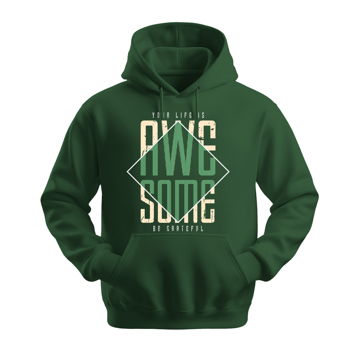 Your Life Is Awesome - Unisex Hoodie - Positive Apparel - Forest Green
