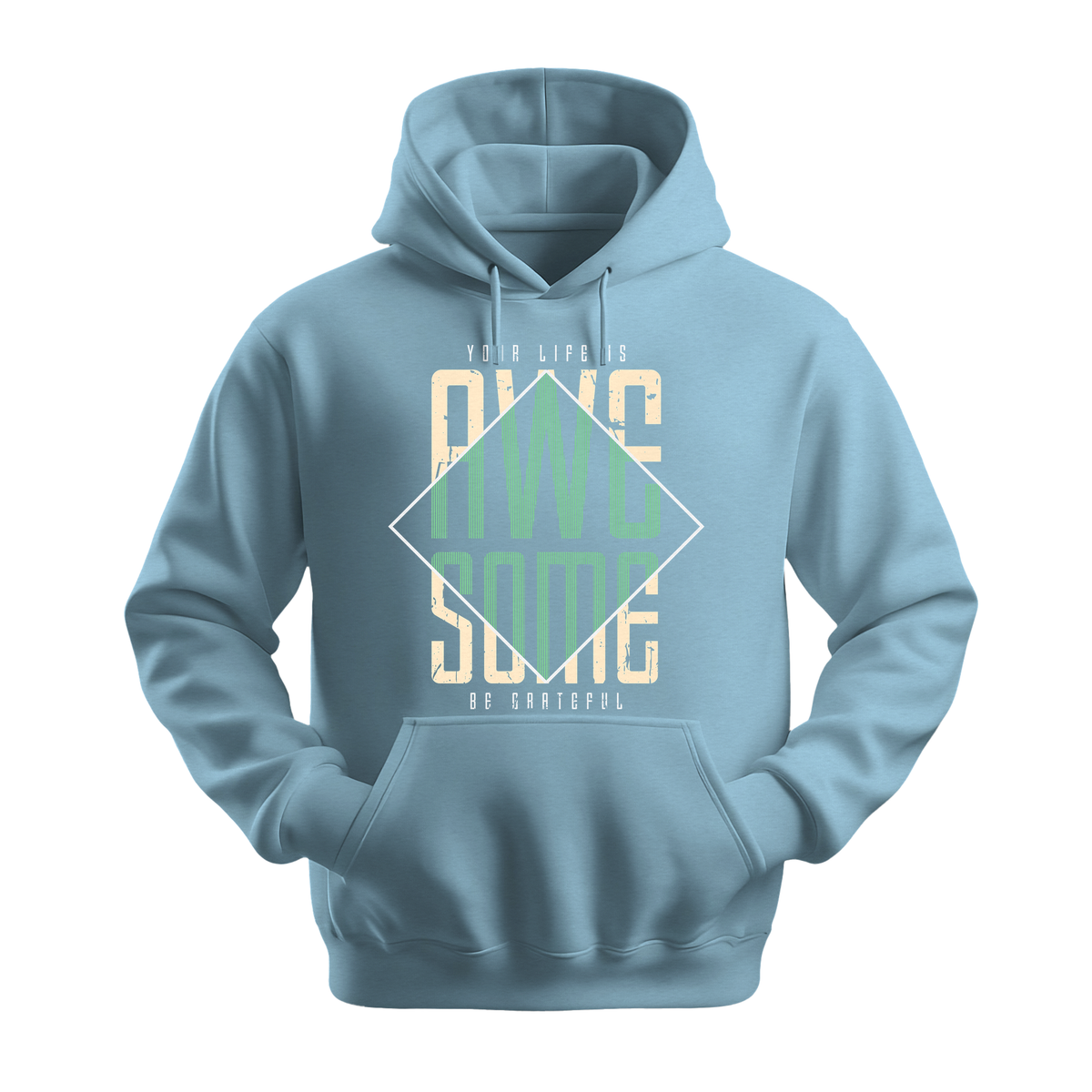 Your Life Is Awesome - Unisex Hoodie - Positive Apparel - Light Blue