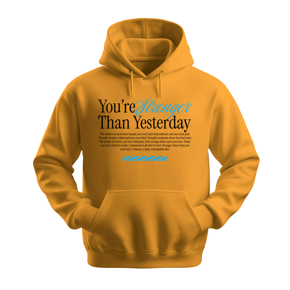 You're Stronger Than Yesterday - Unisex Hoodie - Motivation Hoodie - Gold