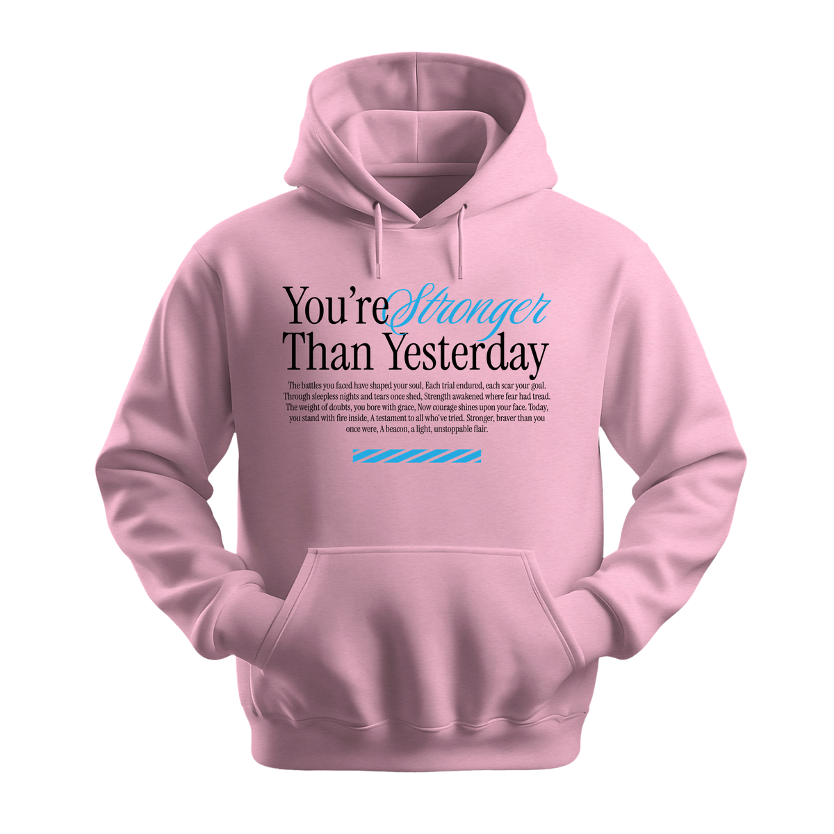 You're Stronger Than Yesterday - Unisex Hoodie - Motivation Hoodie - Light Pink
