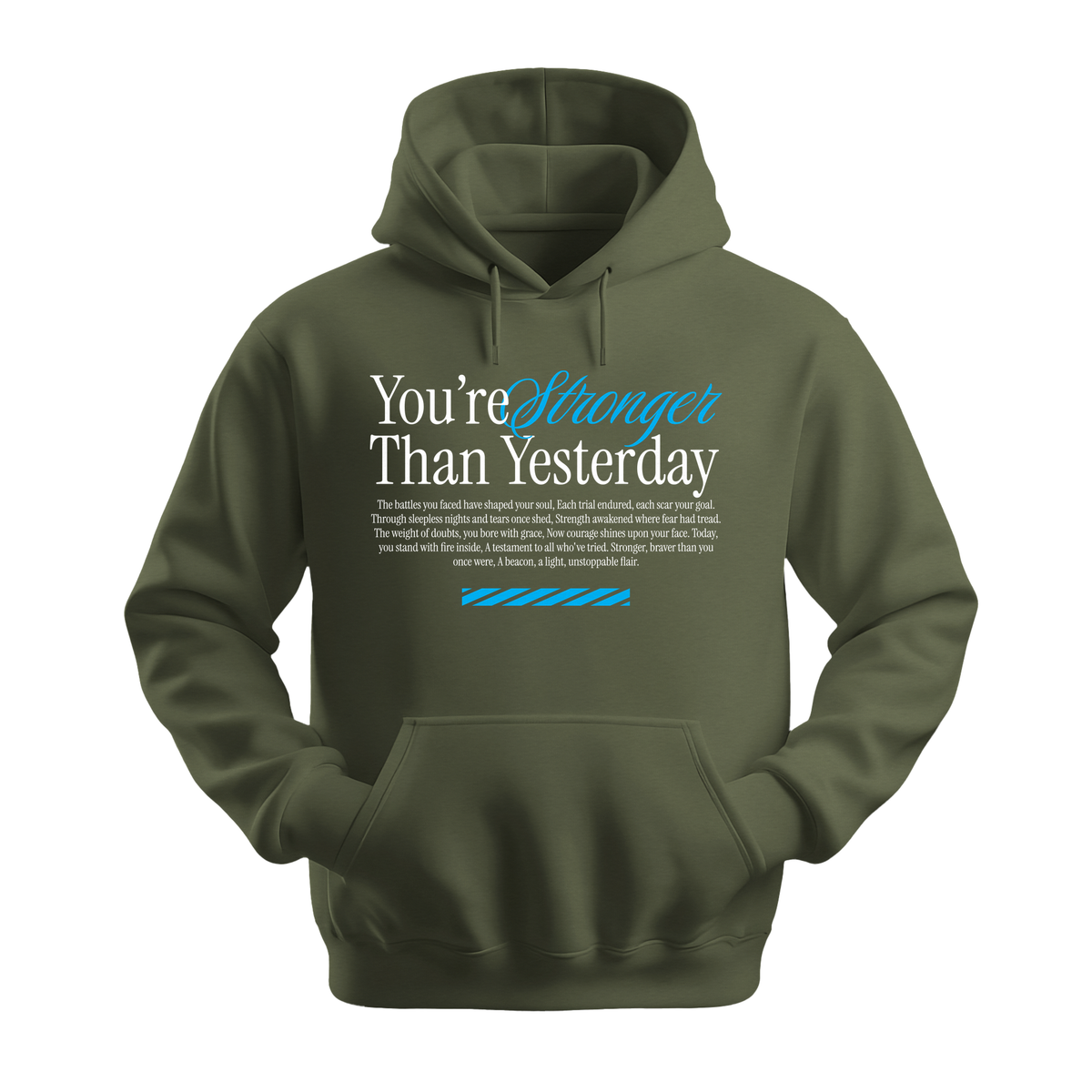 You're Stronger Than Yesterday - Unisex Hoodie - Motivation Hoodie - Military Green