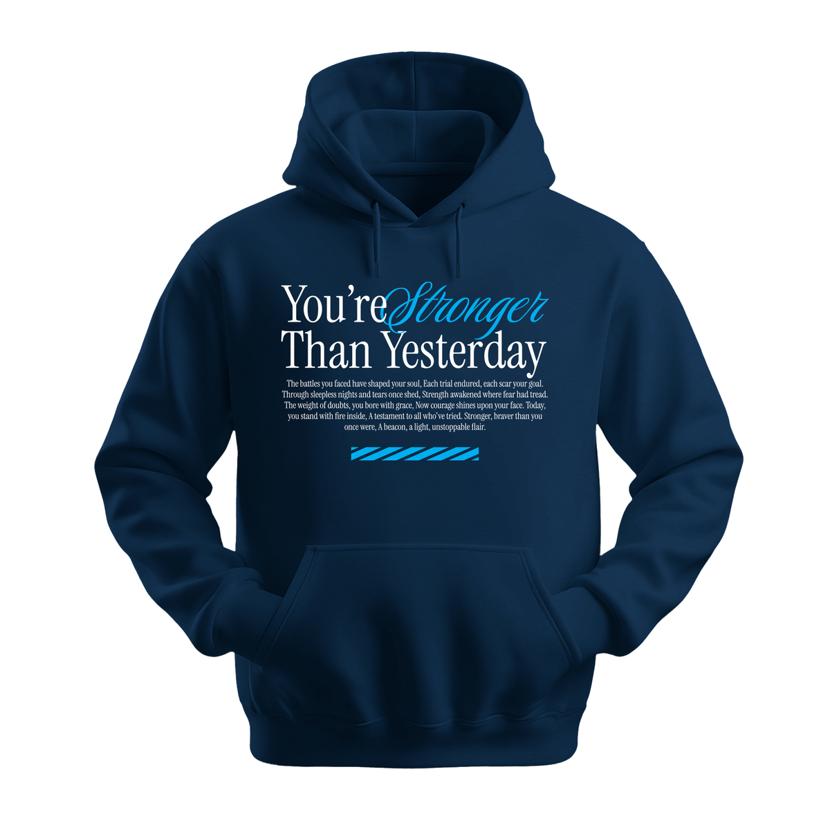 You're Stronger Than Yesterday - Unisex Hoodie - Motivation Hoodie - Navy