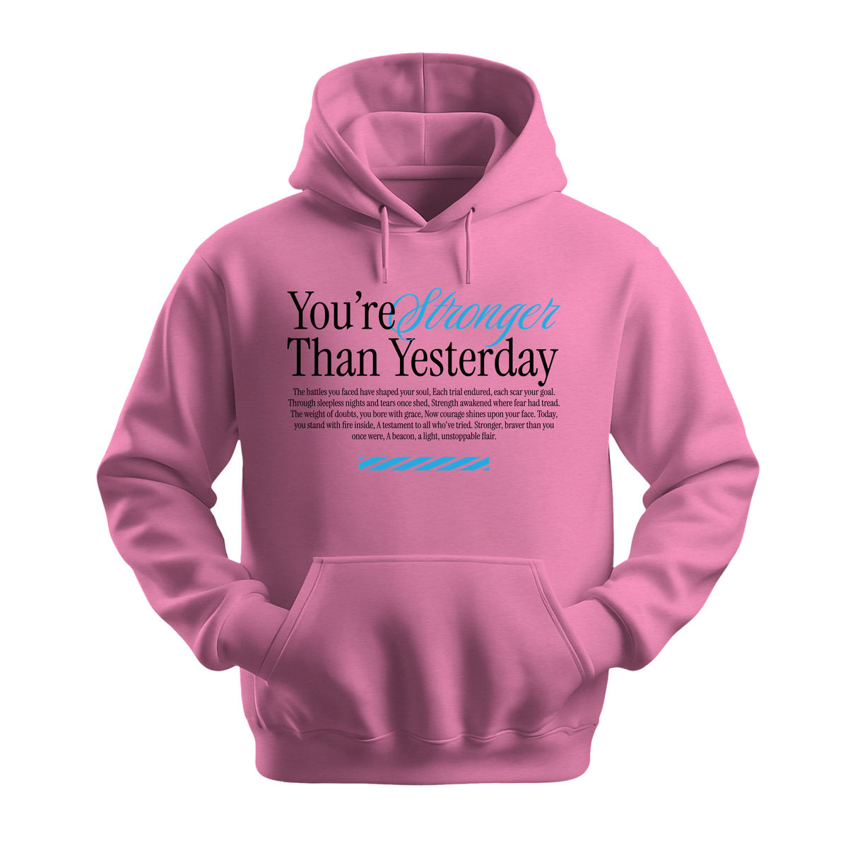 You're Stronger Than Yesterday - Unisex Hoodie - Motivation Hoodie - Safety Pink